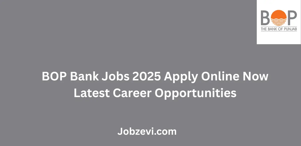 BOP Bank Jobs 2025 Apply Online Now Latest Career Opportunities